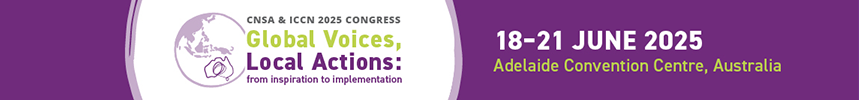 CNSA & ICCN 2025 Congress  |18-21 Jun 2025 | Adelaide Convention Centre | Global Voices, Local Actions: from inspiration to implementation